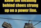 Those Shoes Hanging From Power Lines Aren’t There By Accident… See more